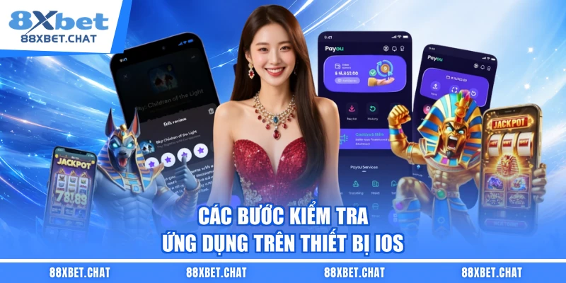Các bước kiểm tra ứng dụng trên thiết bị iOS