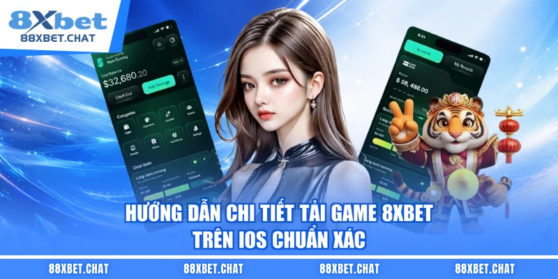 Hướng dẫn chi tiết tải game 8XBET trên IOS chuẩn xác