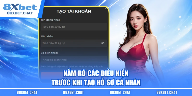 Nắm rõ các điều kiện trước khi tạo hồ sơ cá nhân