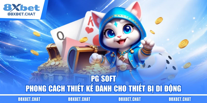 PG Soft – Phong cách thiết kế dành cho thiết bị di động