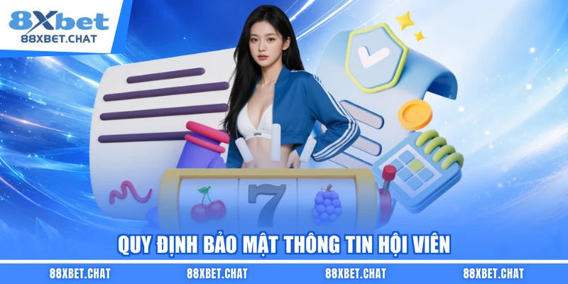 Quy định bảo mật thông tin hội viên 