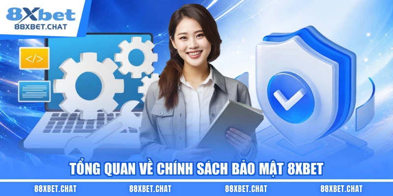 Tổng quan về chính sách bảo mật 8XBET