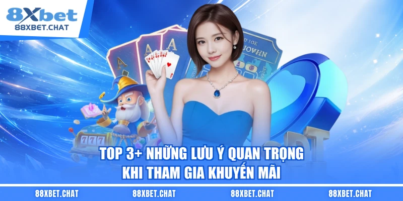 Top 3+ những lưu ý quan trọng khi tham gia khuyến mãi